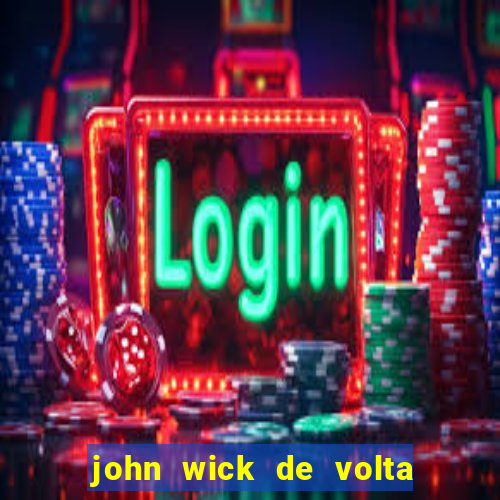 john wick de volta ao jogo dublado